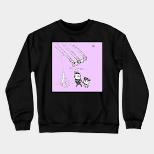 Let's just go... Crewneck Sweatshirt